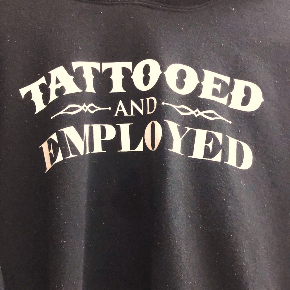Tattooed and Employed hoodie